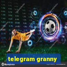 telegram granny